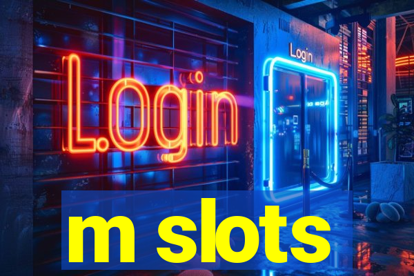 m slots