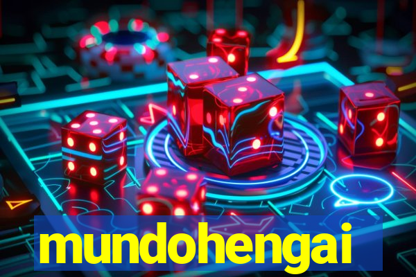 mundohengai