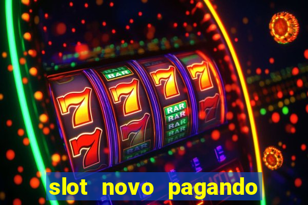 slot novo pagando no cadastro