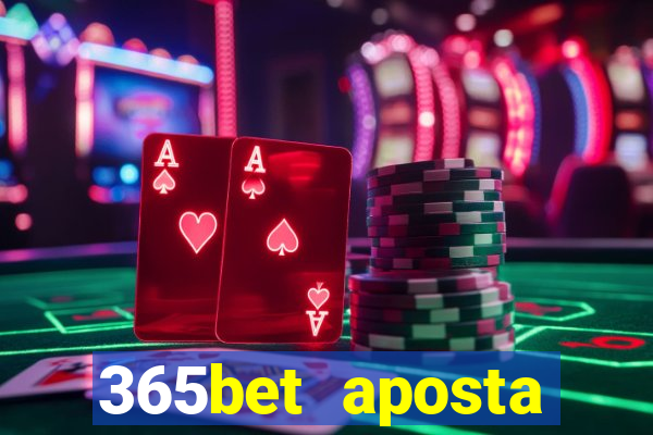 365bet aposta esportivas casino p?quer slots