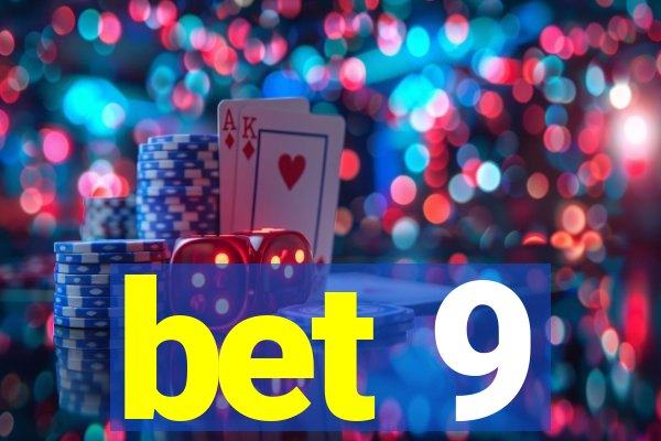 bet 9