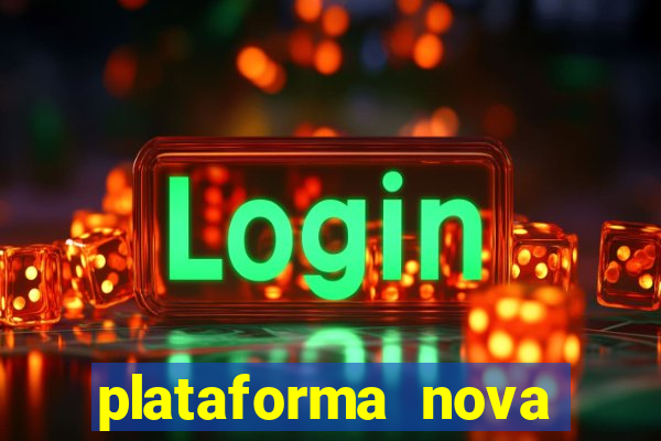 plataforma nova para jogar