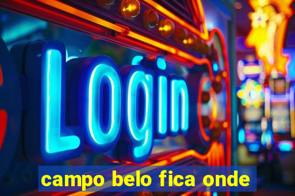 campo belo fica onde