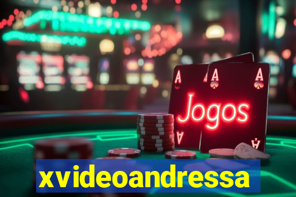 xvideoandressa