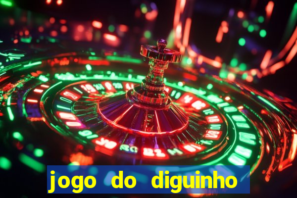 jogo do diguinho para ganhar dinheiro