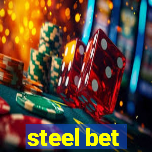 steel bet