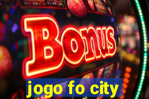 jogo fo city