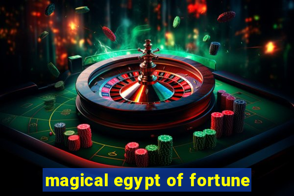 magical egypt of fortune