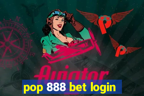 pop 888 bet login