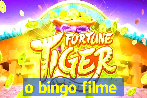 o bingo filme