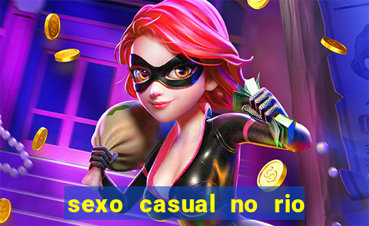 sexo casual no rio de janeiro