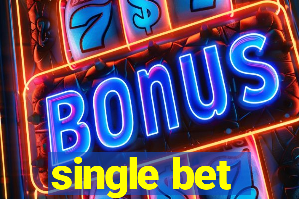 single bet