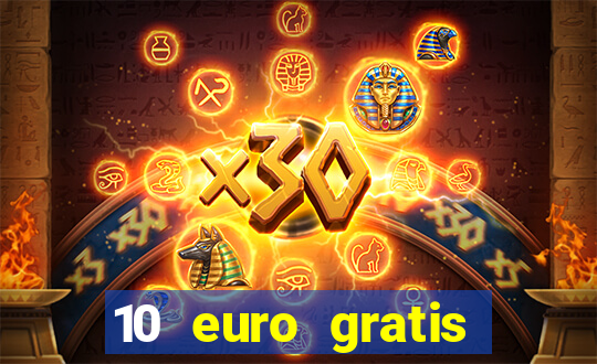 10 euro gratis casino no deposit