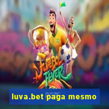 luva.bet paga mesmo