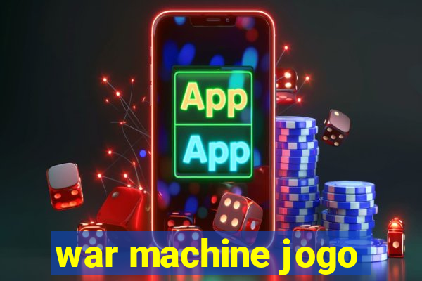 war machine jogo