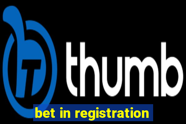 bet in registration