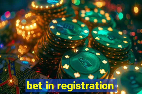 bet in registration