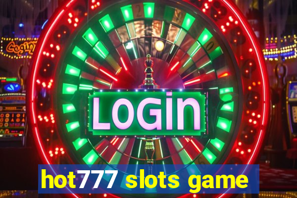 hot777 slots game