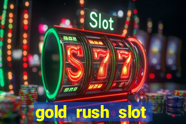 gold rush slot free play