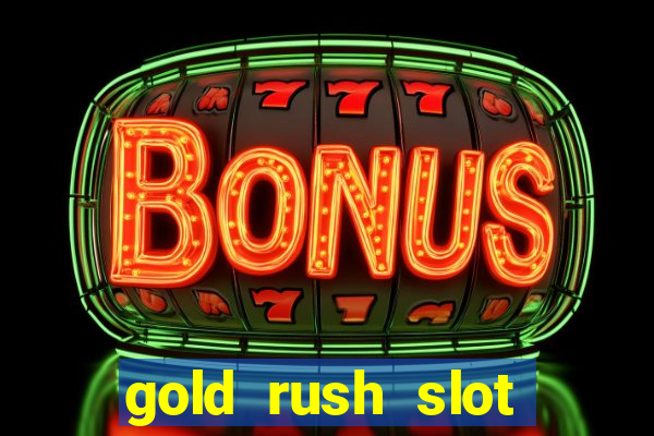 gold rush slot free play