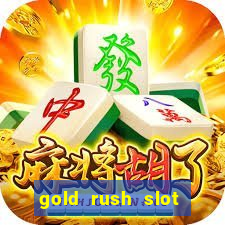 gold rush slot free play