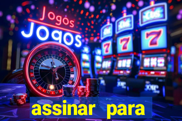 assinar para assistir jogos