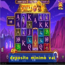 deposito minimo vai de bet