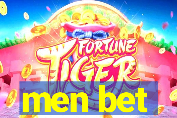 men bet