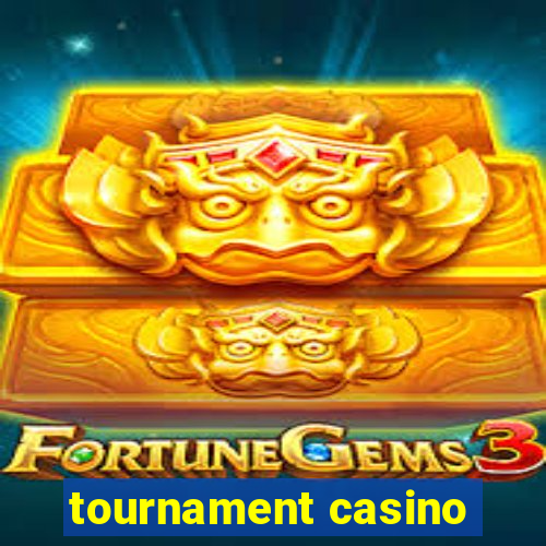 tournament casino