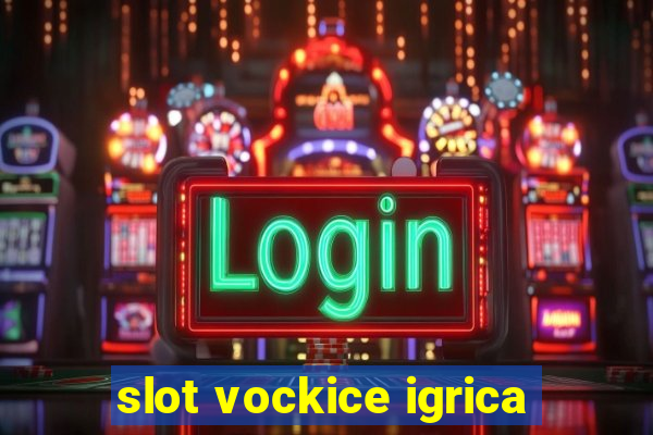 slot vockice igrica