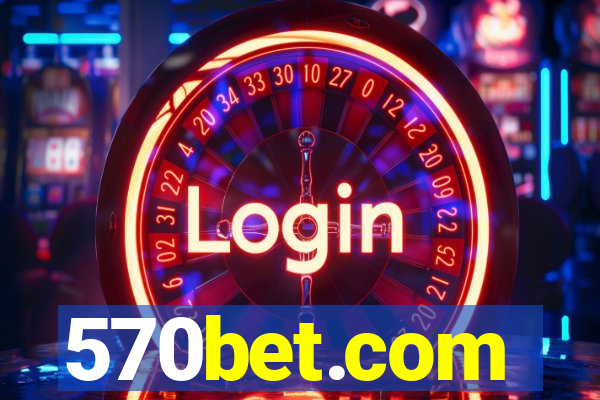 570bet.com