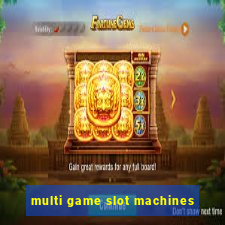 multi game slot machines