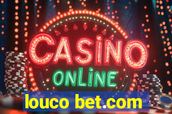 louco bet.com