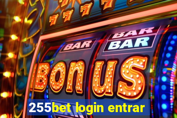 255bet login entrar