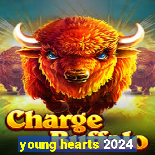 young hearts 2024