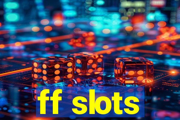 ff slots