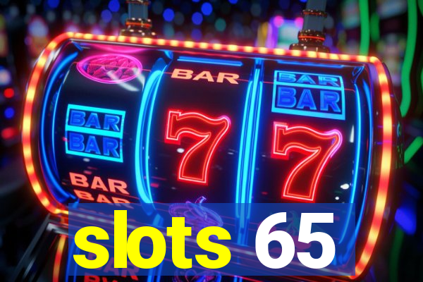 slots 65