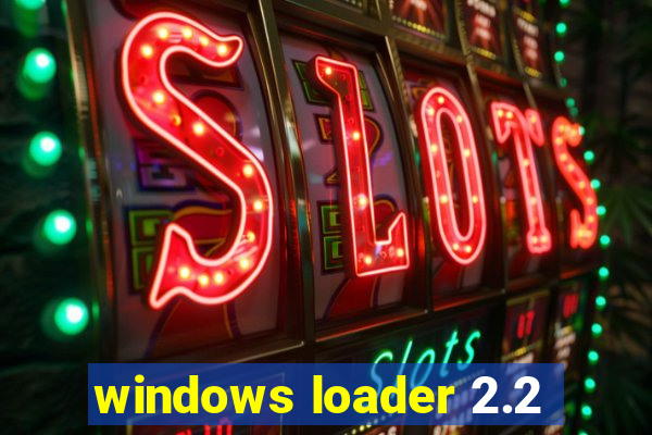 windows loader 2.2