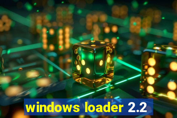 windows loader 2.2