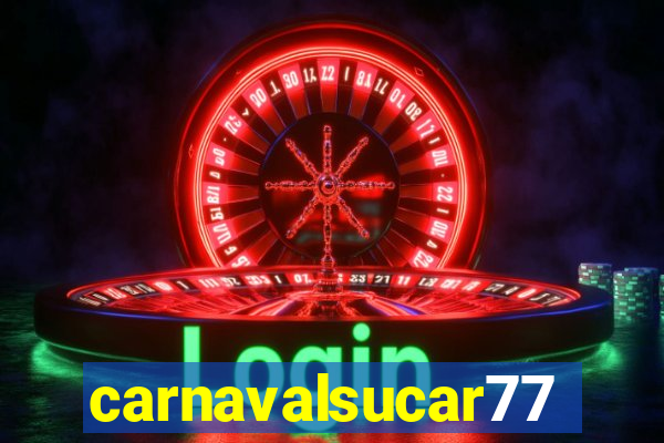 carnavalsucar777