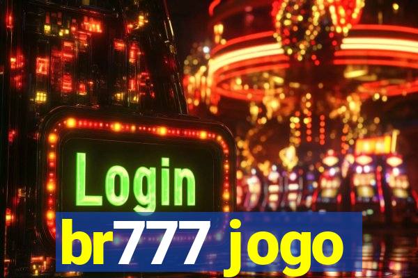 br777 jogo