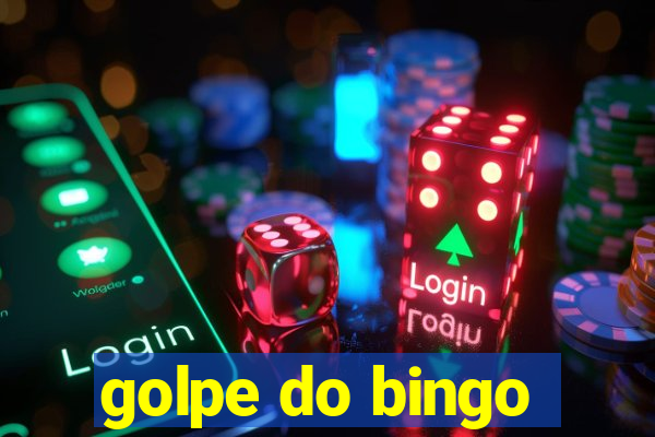 golpe do bingo