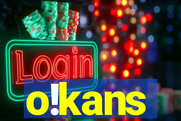 o!kans