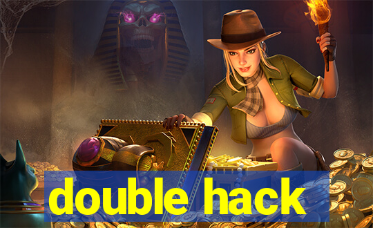 double hack