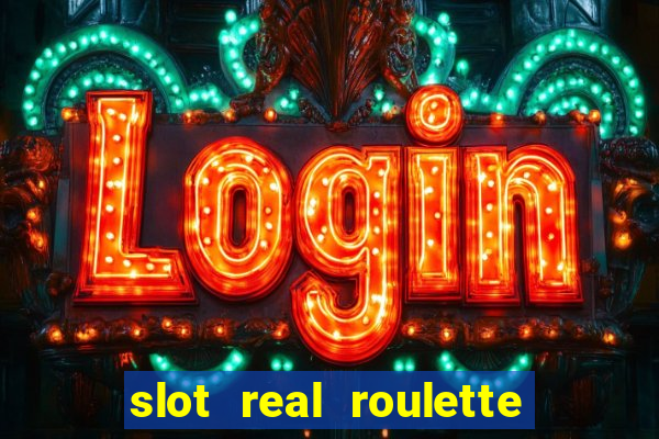 slot real roulette with george