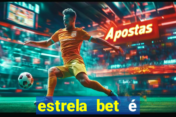 estrela bet é confiável reclame aqui