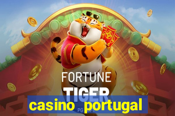 casino portugal melhor slot