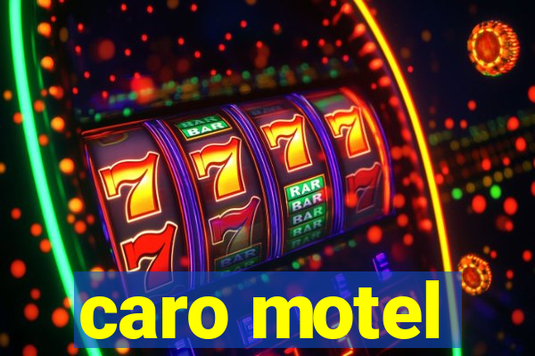 caro motel