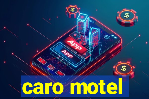 caro motel