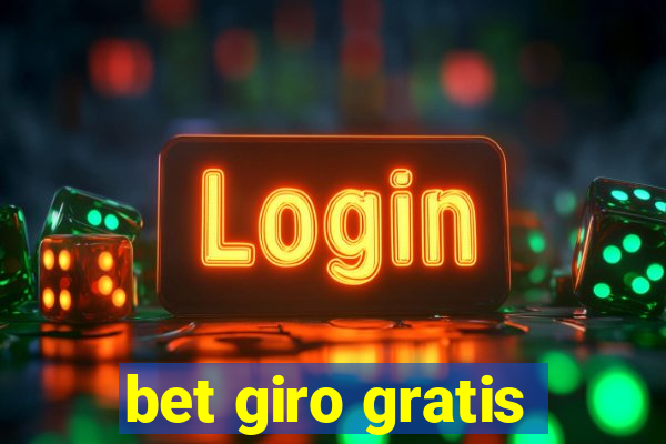 bet giro gratis